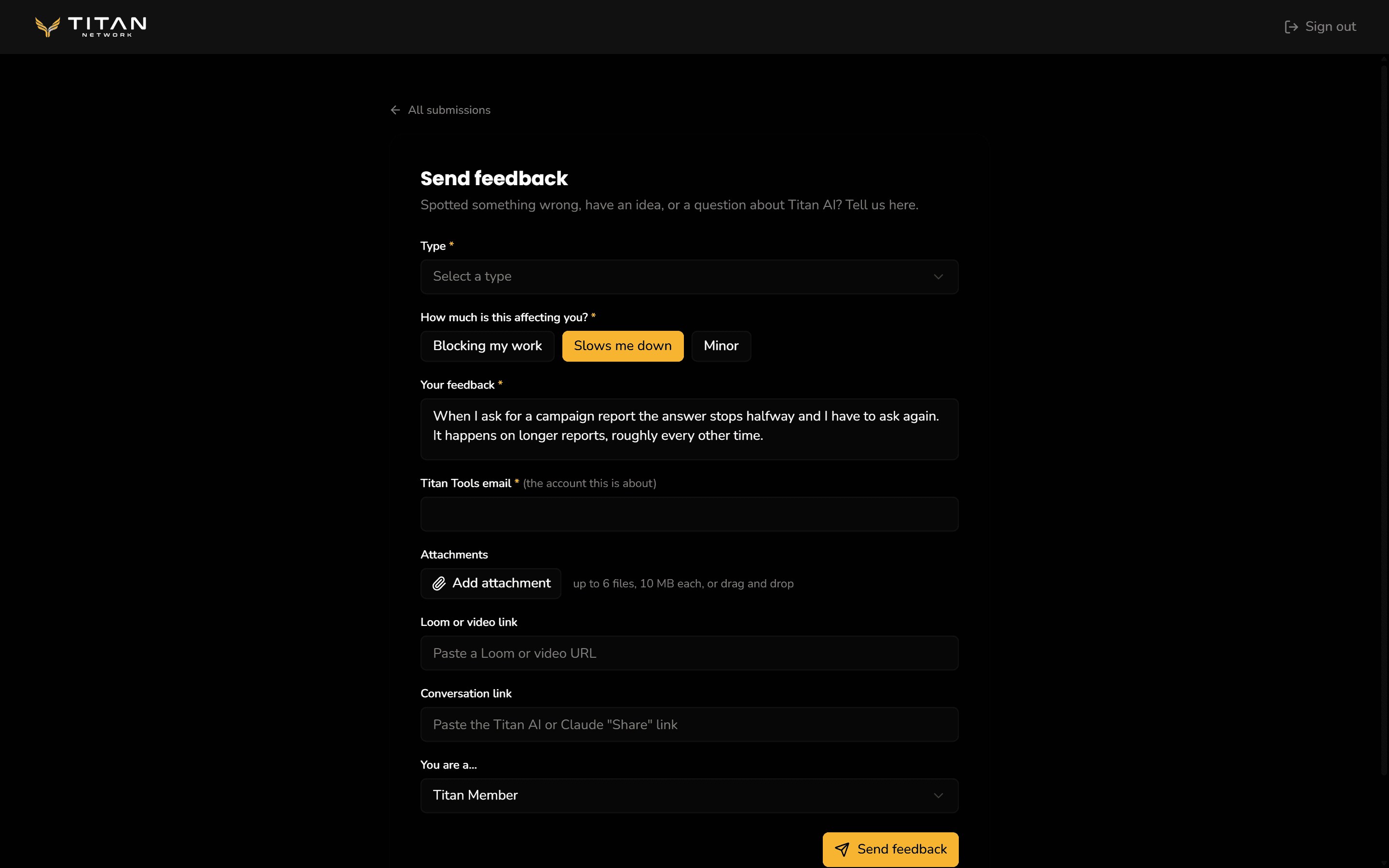 The Send feedback page with Slows me down selected and a written description, above Titan Tools email, Attachments, Loom or video link, Conversation link, You are a... and the Send feedback button.