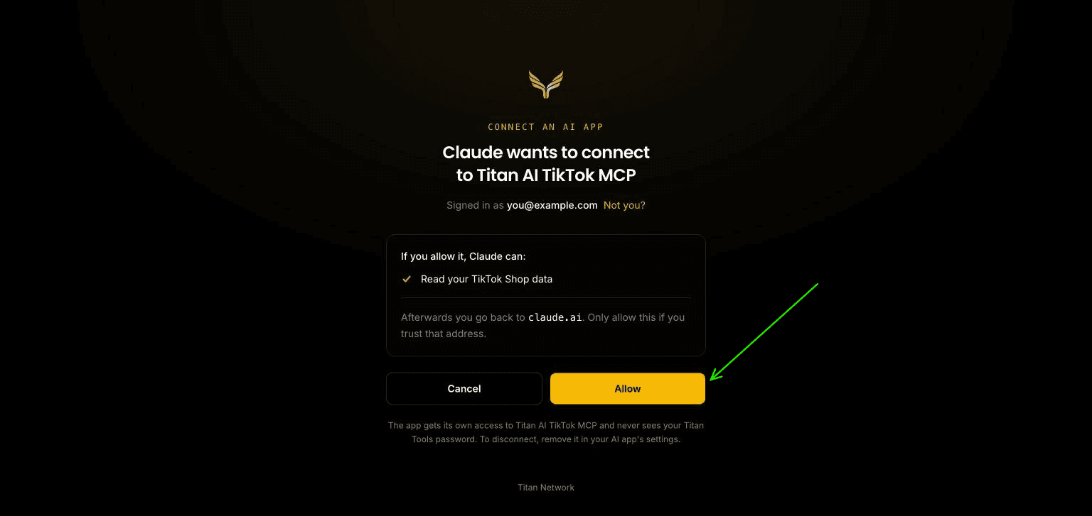 The Titan AI consent screen: Claude wants to connect to Titan AI TikTok MCP, signed in as you@example.com, with an arrow on Allow.
